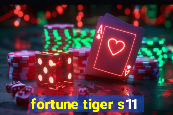 fortune tiger s11